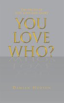 You Love Who?