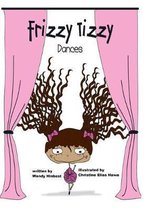 Frizzy Tizzy Dances