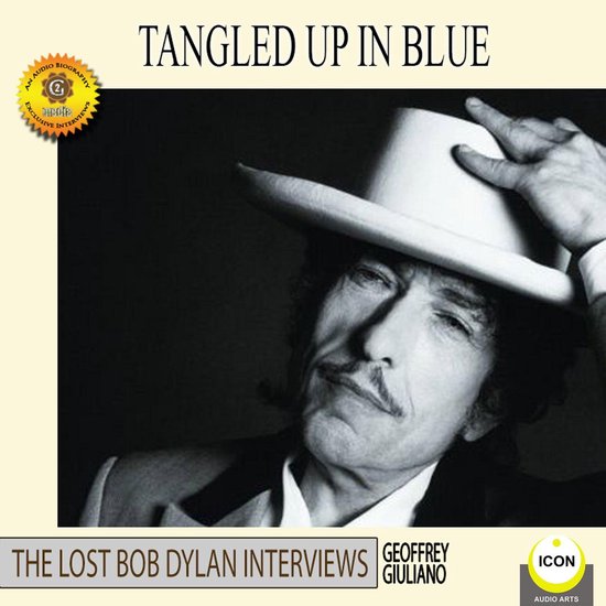 Tangled Up in Blue - The Lost Bob Dylan Interviews - cover