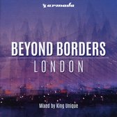 Beyond Borders - London - King Uniq