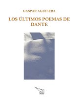 Los Últimos Poemas De Dante