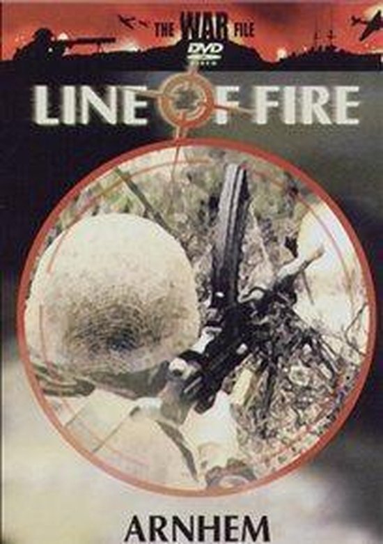 Arnhem -Line Of Fire