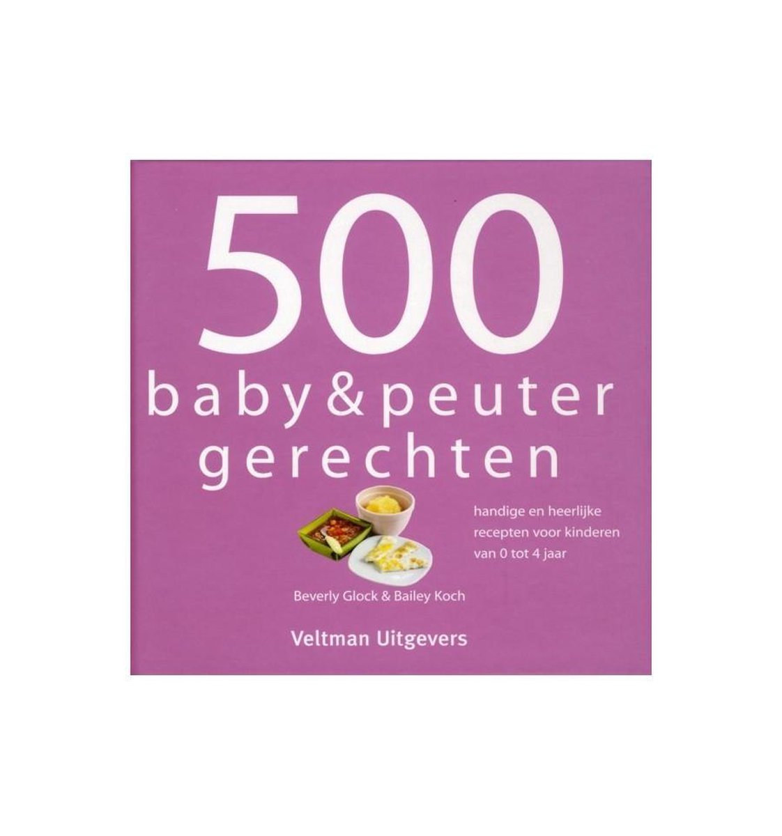 500 baby & peuterrecepten
