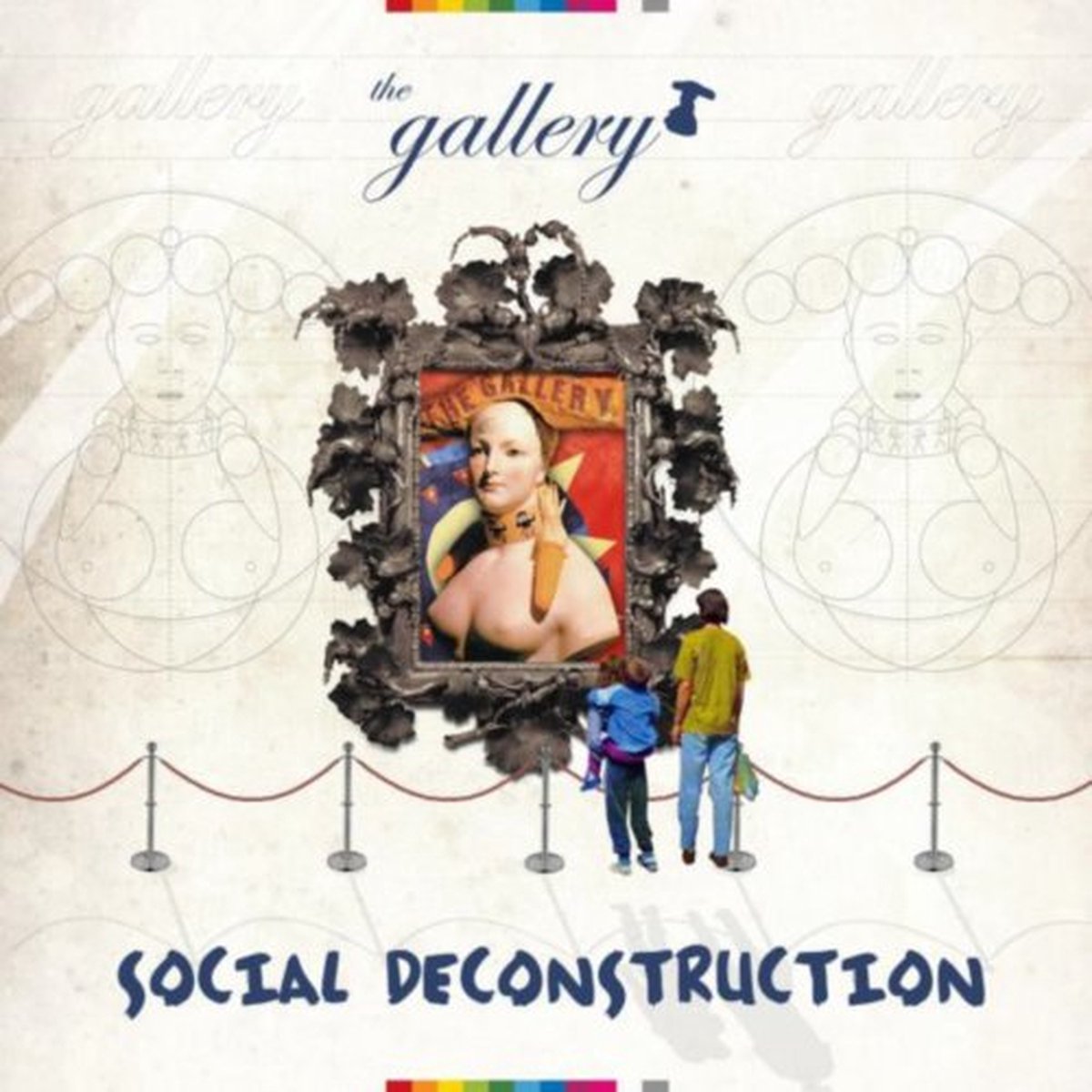 The Gallery: Social Deconstruction