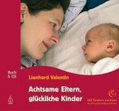 Achtsame Eltern - glückliche Kinder