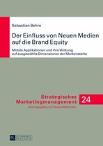 Strategisches Marketingmanagement- Der Einfluss Von Neuen Medien Auf Die Brand Equity