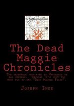 The Dead Maggie Chronicles