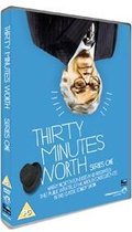 Movie - Thirty Minutes Worth S.1