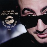 Manuel De La Mare - Club Around The World (dj Mix Compilation)