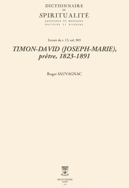 TIMONDAVID (JOSEPHMARIE), prêtre, 18231891 (ebook), Roger Sauvagnac