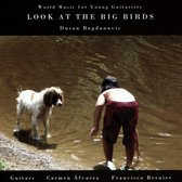 Bernier, Francisco - Alvarez, Carmen - Look At The Big Birds (CD)