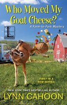 A Farm-to-Fork Mystery 1 - Who Moved My Goat Cheese?