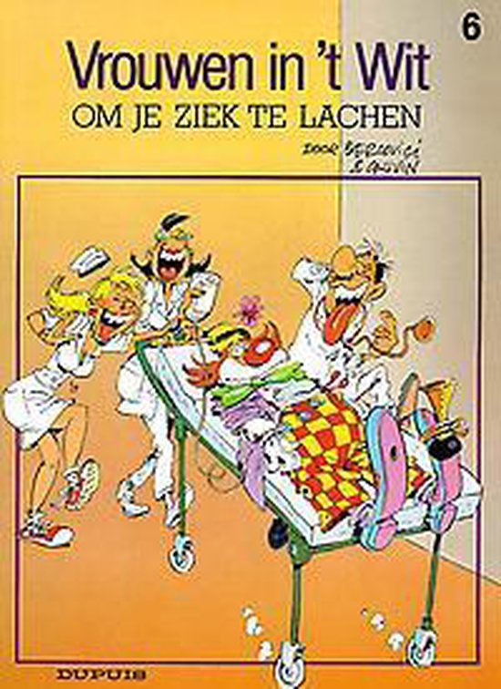 Cover van het boek 'Vrouwen In'T Wit / 06. Om Je Ziek Te Lachen'