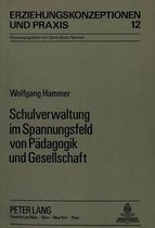 Schulverwaltung Im Spannungsfeld Von Paedagogik Und Gesellschaft