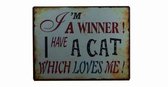 Tekstbord I'm a Winner! I have a Cat which loves me!