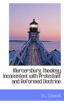 Mercersburg Theology Inconsistent with Protestant and Reformed Doctrine