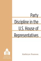 Legislative Politics And Policy Making - Party Discipline in the U.S. House of Representatives