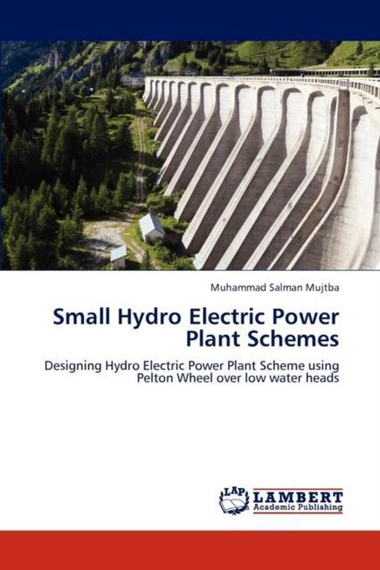 Small Hydro Electric Power Plant Schemes | 9783659293368 | Mujtba ...