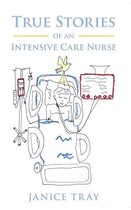 True Stories of an Intensive Care Nurse