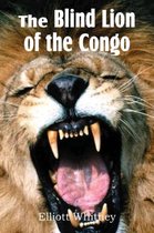 The Blind Lion of the Congo