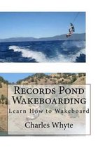 Records Pond Wakeboarding