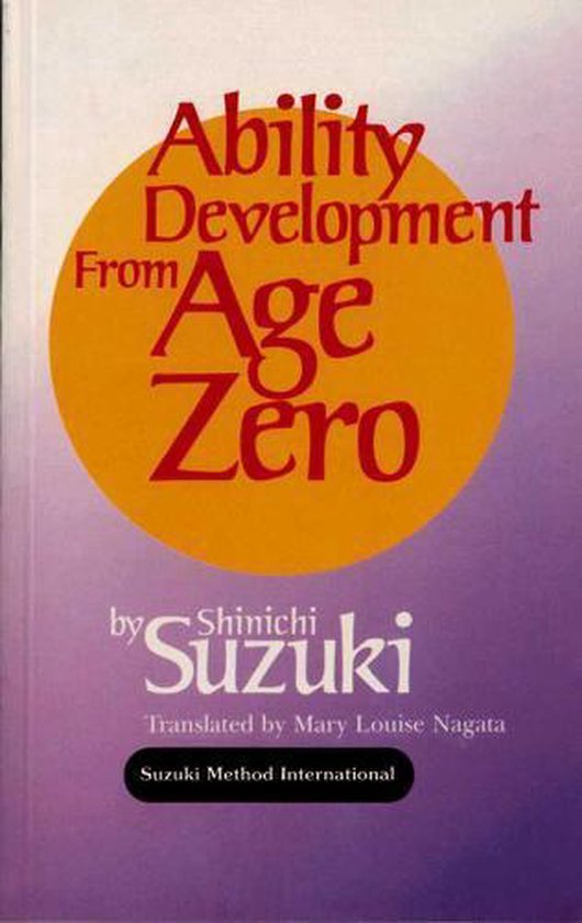 Livre "Ability Development From Age Zero" par Shinichi Suzuki, traduit par Mary Louise Nagata.