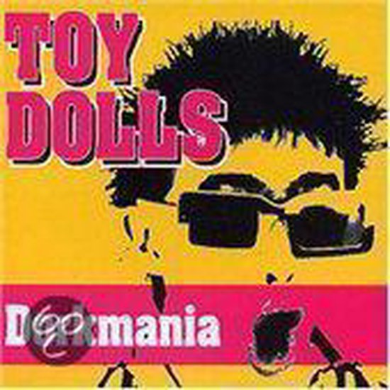 Toy Dolls Dorkmania, Toy Dolls CD (album) Muziek