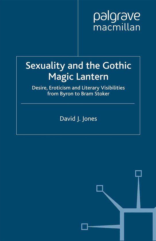 Palgrave Gothic - Sexuality and the Gothic Magic Lantern - cover