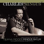 Tijuna Moods/Mingus Ah Um