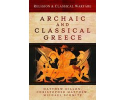 Religion and Classical Warfare Archaic and Classical Greece Religion  Classical Warfare