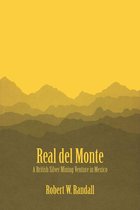 LLILAS Latin American Monograph Series - Real del Monte