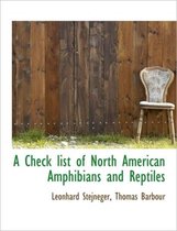 A Check List of North American Amphibians and Reptiles