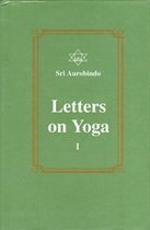 Letters on Yoga, Vol. I