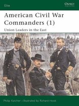 American Civil War Commanders: Pt.1