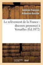 Sciences Sociales- Le Rel�vement de la France: Discours Prononc� � Versailles
