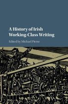 A History of Irish Working-Class Writing