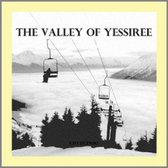 The Valley Of Yessiree