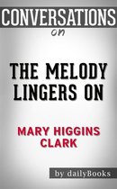 The Melody Lingers On: by Mary Higgins Clark​​​​​​​ Conversation Starters