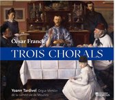 Cesar Franck: Trois Chorals