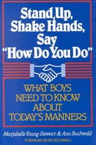 Stand Up, Shake Hands, and Say How Do You Do