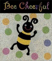 Bee Cheerful