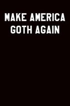 Make America Goth Again