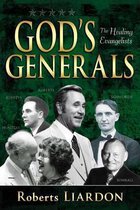 God's Generals Healing Evangelists