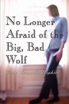 No Longer Afraid of the Big, Bad Wolfe