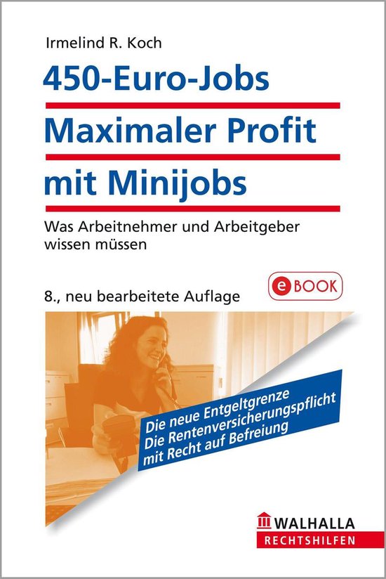 450-Euro-Jobs: Maximaler Profit mit Minijobs (ebook), Irmelind R. Koch  9783802900877  bol.com