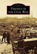 Images of America - Virginia in the Civil War