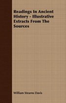 Readings In Ancient History - Illustrative Extracts From The Sources