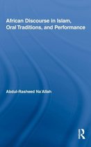 African Studies- African Discourse in Islam, Oral Traditions, and Performance