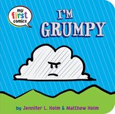 My First Comics - I'm Grumpy (My First Comics)