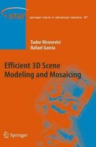 Springer Tracts in Advanced Robotics- Efficient 3D Scene Modeling and Mosaicing